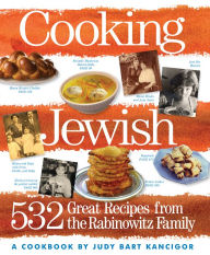 Title: Cooking Jewish: 532 Great Recipes from the Rabinowitz Family, Author: Judy Bart Kancigor