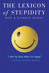 Title: The Lexicon of Stupidity, Author: Kathryn Petras