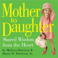 Title: Mother to Daughter, Author: Melissa Harrison
