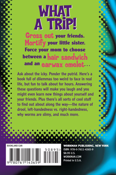You Gotta Be Kidding!: The Crazy Book of "Would Rather...?" Questions