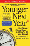 Alternative view 1 of Younger Next Year: Live Strong, Fit, and Sexy - Until You're 80 and Beyond