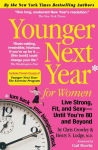 Alternative view 1 of Younger Next Year for Women: Live Strong, Fit, and Sexy - Until You're 80 and Beyond