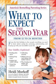 Title: What to Expect the Second Year: From 12 to 24 Months, Author: Heidi Murkoff