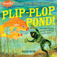 Title: Plip-Plop, Pond! (Indestructibles Series), Author: Kaaren Pixton