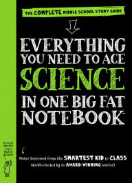 Everything You Need to Ace Science in One Big Fat Notebook: The Complete Middle School Study Guide