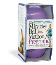 Title: The Miracle Ball Method for Pregnancy: Relieve Back Pain, Ease Labor, Reduce Stress, Regain a Flat Belly, Author: Elaine Petrone