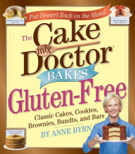 Title: The Cake Mix Doctor Bakes Gluten-Free, Author: Anne Byrn