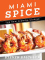 Miami Spice: The New Florida Cuisine