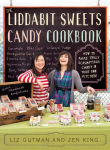 Alternative view 2 of The Liddabit Sweets Candy Cookbook: How to Make Truly Scrumptious Candy in Your Own Kitchen!