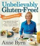 Alternative view 3 of Unbelievably Gluten-Free: 128 Delicious Recipes: Dinner Dishes You Never Thought You'd Be Able to Eat Again