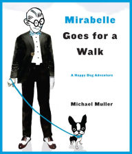 Title: Mirabelle Goes for a Walk, Author: Michael Muller