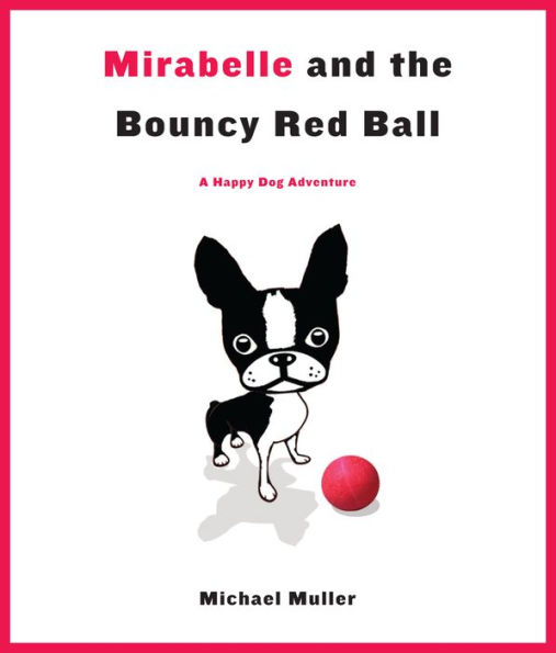 Mirabelle and the Bouncy Red Ball