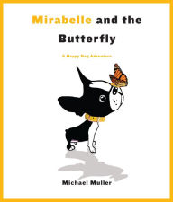 Title: Mirabelle and the Butterfly, Author: Michael Muller