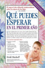 Qué puedes esperar en el primer año (What to Expect the First Year)