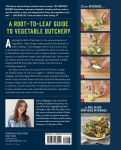 Alternative view 14 of The Vegetable Butcher: How to Select, Prep, Slice, Dice, and Masterfully Cook Vegetables from Artichokes to Zucchini