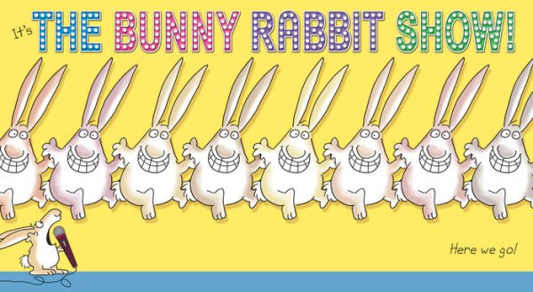 The Bunny Rabbit Show!