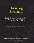 Alternative view 1 of Seducing Strangers: How to Get People to Buy What You're Selling (The Little Black Book of Advertising Secrets)