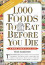 1,000 Foods To Eat Before You Die: A Food Lover's Life List