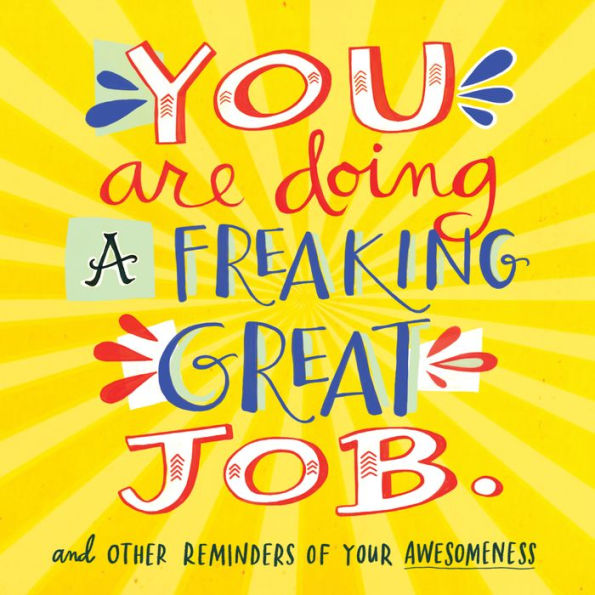 You Are Doing A Freaking Great Job You Are Doing A Freaking Great Job