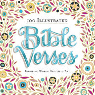 Title: 100 Illustrated Bible Verses: Inspiring Words. Beautiful Art., Author: Workman Publishing