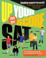 Up Your Score: SAT: The Underground Guide, 2016-2017 Edition