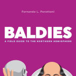 Alternative view 1 of Baldies: A Field Guide to the Northern Hemisphere