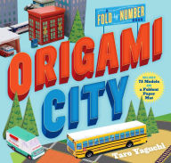 Title: Origami City: A Fold-by-Number Book: Includes 75 Models and a Foldout Paper Mat, Author: Taro Yaguchi