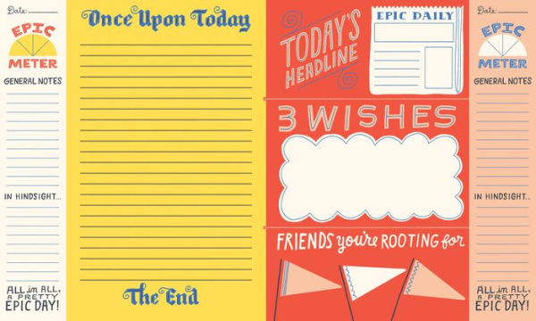 Every Day Is Epic: A Guided Journal for Daydreams, Creative Rants, and Bright Ideas