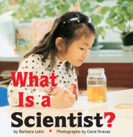 Title: What Is a Scientist?, Author: Barbara Lehn
