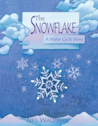 Title: The Snowflake, Author: Neil Waldman