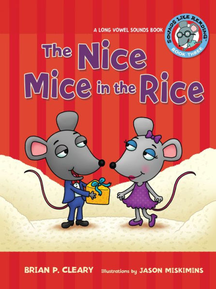 the Nice Mice Rice: A Long Vowel Sounds Book