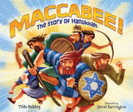 Title: Maccabee!: The Story of Hanukkah, Author: Tilda Balsley