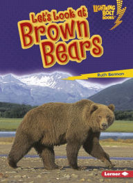 Title: Let's Look at Brown Bears, Author: Ruth Berman