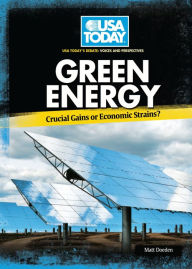 Title: Green Energy: Crucial Gains or Economic Strains?, Author: Matt Doeden