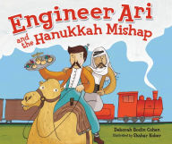 Title: Engineer Ari and the Hanukkah Mishap, Author: Deborah Bodin Cohen