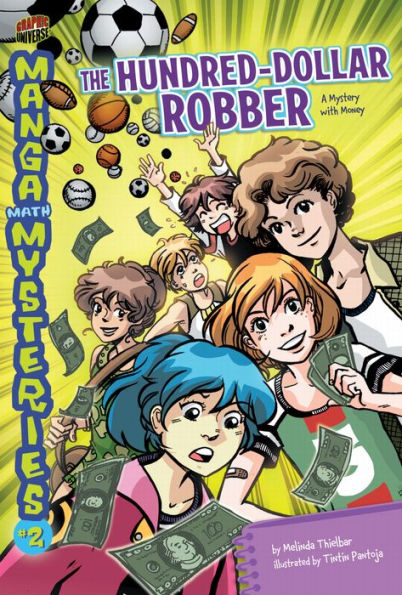 The Hundred-Dollar Robber: A Mystery with Money (Manga Math Mysteries Series #2)