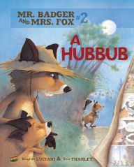 Title: A Hubbub (Mr. Badger and Mrs. Fox Series #2), Author: Brigitte Luciani