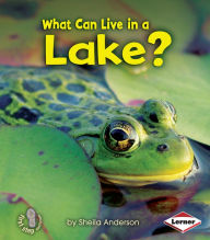 Title: What Can Live in a Lake?, Author: Sheila Anderson