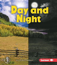 Title: Day and Night, Author: Robin Nelson