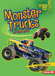 Title: Monster Trucks on the Move, Author: Kristin L. Nelson