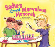 Title: Sadie's Almost Marvelous Menorah, Author: Jamie Korngold