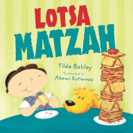 Title: Lotsa Matzah, Author: Tilda Balsley