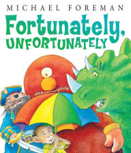 Title: Fortunately, Unfortunately, Author: Michael Foreman