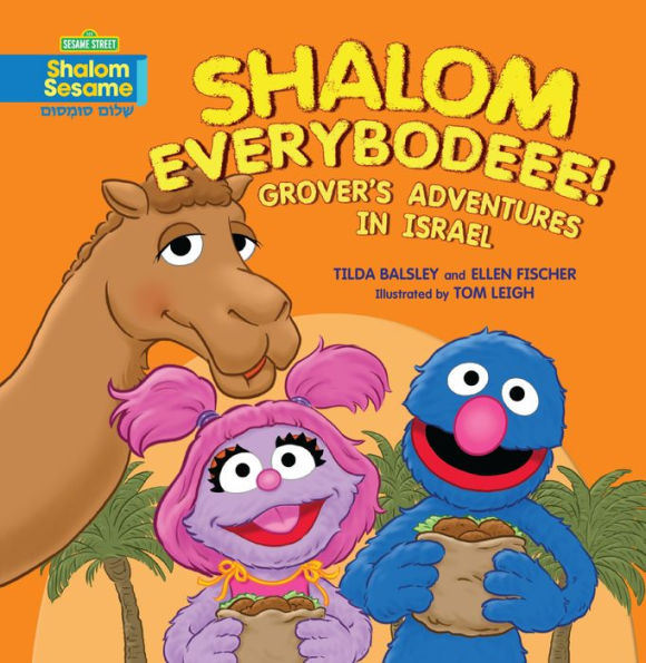 Shalom Everybodeee!: Grover's Adventures Israel