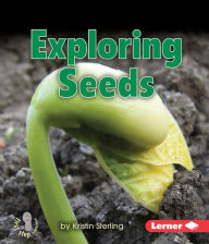 Title: Exploring Seeds, Author: Kristin Sterling