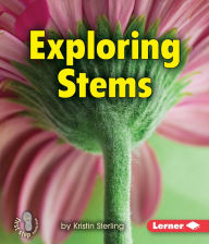 Title: Exploring Stems, Author: Kristin Sterling