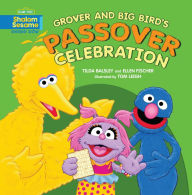 Title: Grover and Big Bird's Passover Celebration, Author: Tilda Balsley