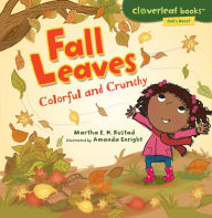 Title: Fall Leaves: Colorful and Crunchy, Author: Martha E. H. Rustad