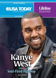 Title: Kanye West: Soul-Fired Hip-Hop, Author: Kayla Morgan