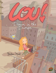 Title: Down in the Dumps (Lou! Series #3), Author: Julien Neel